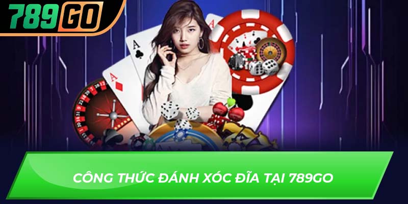 Công thức đánh xóc đĩa tại 789GO