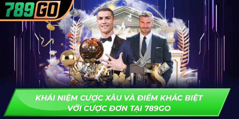 Khái niệm cược xâu và điểm khác biệt với cược đơn tại 789GO